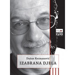 IZABRANA DJELA (I-IV) - Dušan Kecmanović