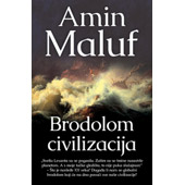 BRODOLOM CIVILIZACIJA - Amin Maluf