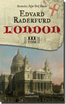 LONDON, III TOM - Edvard Raderfurd
