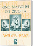 ONO NAJBOLJE OD ŽIVOTA - Meher Baba