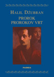 PROROK / PROROKOV VRT - Halil Džubran