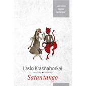 SATANTANGO - Laslo Krasnahorkai