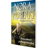 UMETNOST JEDNOG ČOVEKA - Nora Roberts