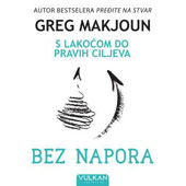 BEZ NAPORA: S LAKOĆOM DO PRAVIH CILJEVA - Greg Makjoun