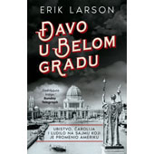 ĐAVO U BELOM GRADU - Erik Larson