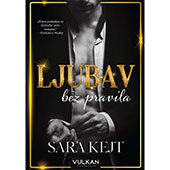 LJUBAV BEZ PRAVILA - Sara Kejt