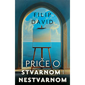 PRIČE O STVARNOM I NESTVARNOM - Filip David