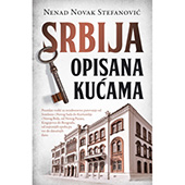 SRBIJA OPISANA KUĆAMA - Nenad Novak Stefanović