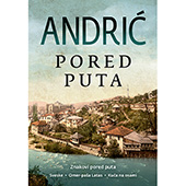 PORED PUTA - Ivo Andrić